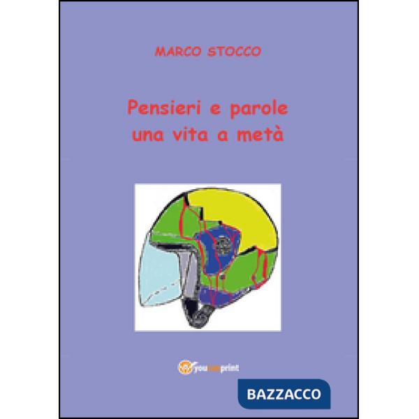 Pensieri e parole una vita a metà
