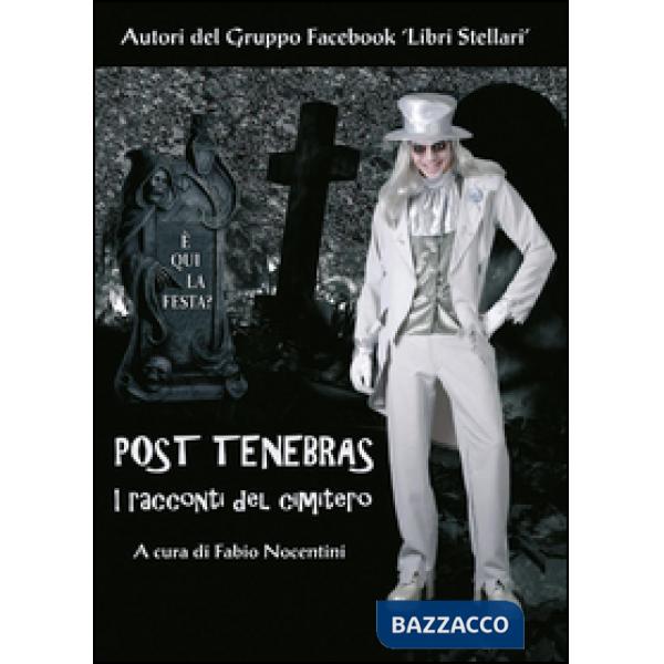 Post tenebras. I racconti del cimitero