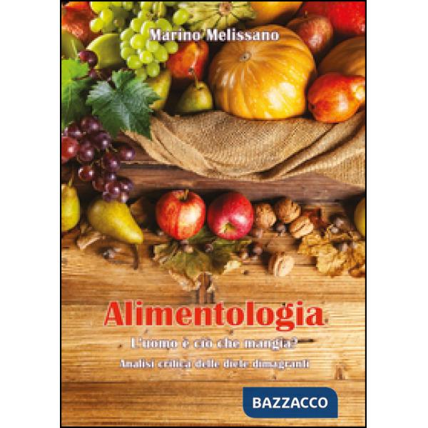 Alimentologia. L'uomo è ciò che mangia?
