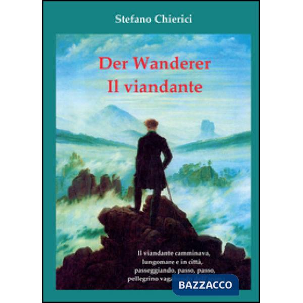 Wanderer. Il viandante (Der)
