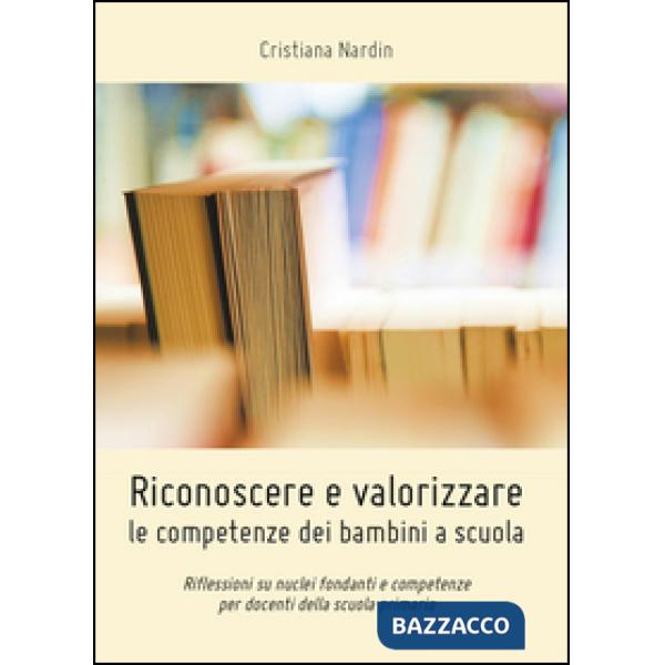 Riconoscere e valorizzare le competenze dei bambini a scuola
