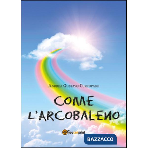 Come l'arcobaleno