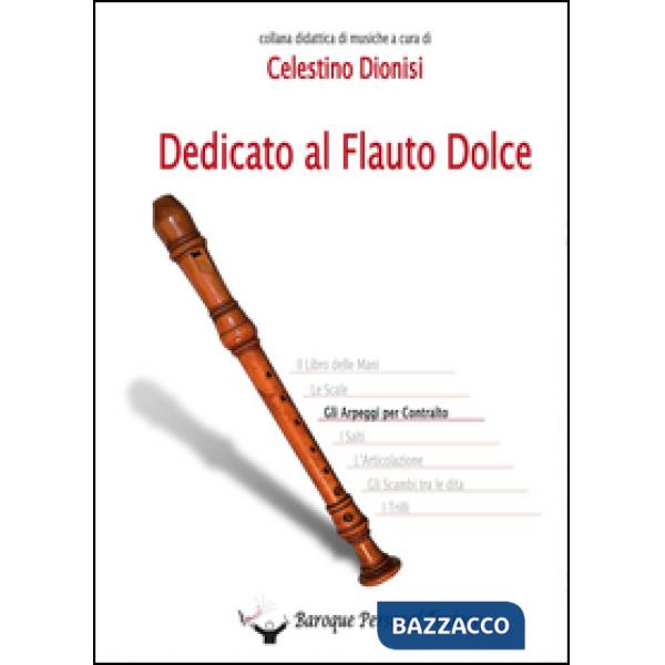 Dedicato al flauto dolce. Gli arpeggi per contralto