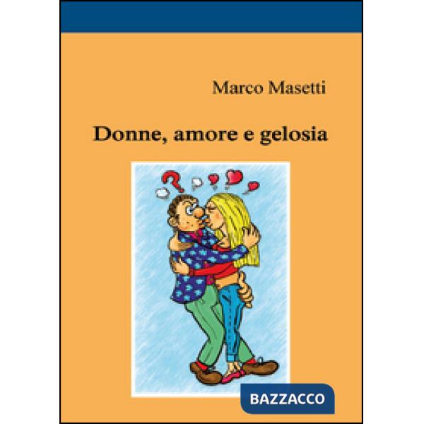 Donne, amore e gelosia