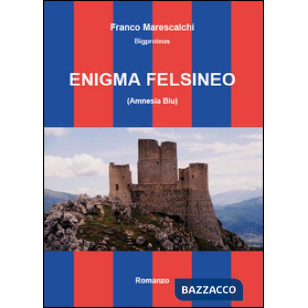 Enigma felsineo (Amnesia blu)