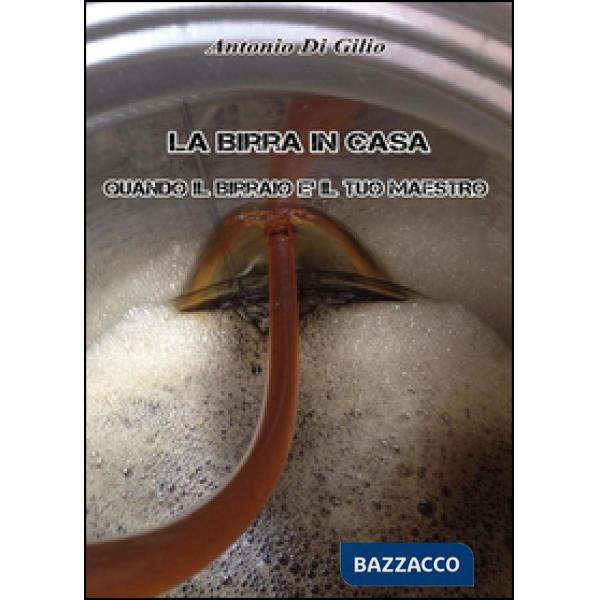 Birra in casa: quando il birraio è il tuo maestro (La)