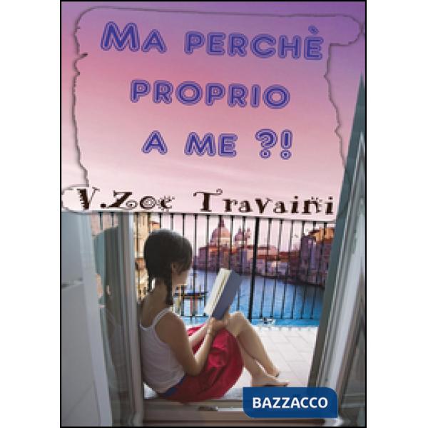 Ma perché proprio a me?!