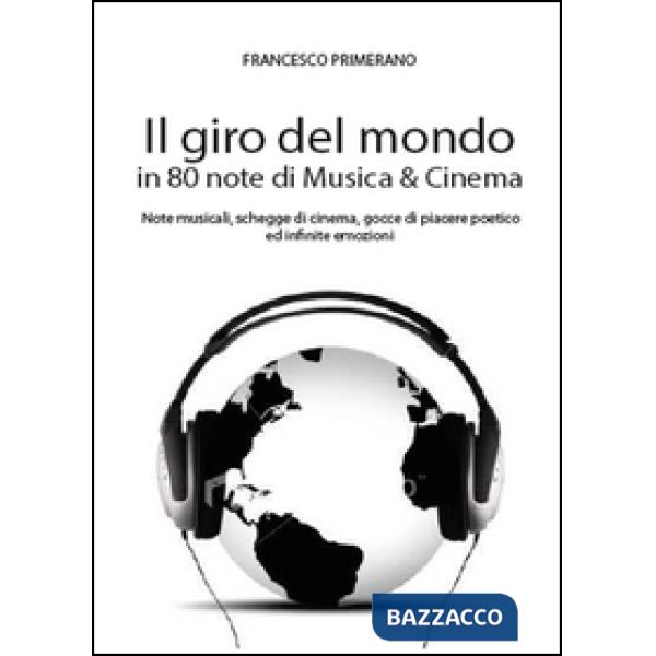 Giro del mondo in 80 note di musica & cinema (Il)
