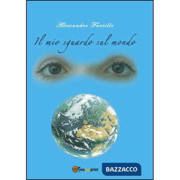 Mio sguardo sul mondo (Il)