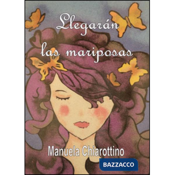 Llegaràn las mariposas