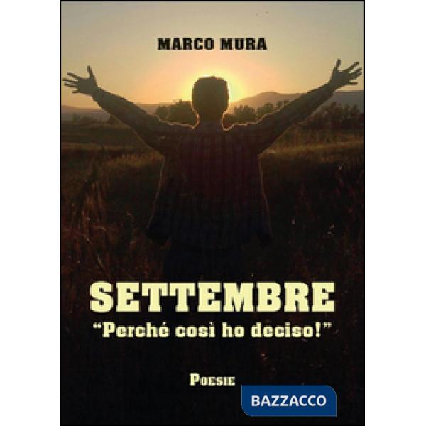 Settembre. «Perché così ho deciso!»