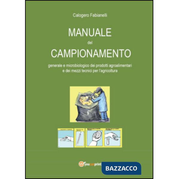 Manuale del campionamento generale e microbiologico dei prodotti agroalimentari 