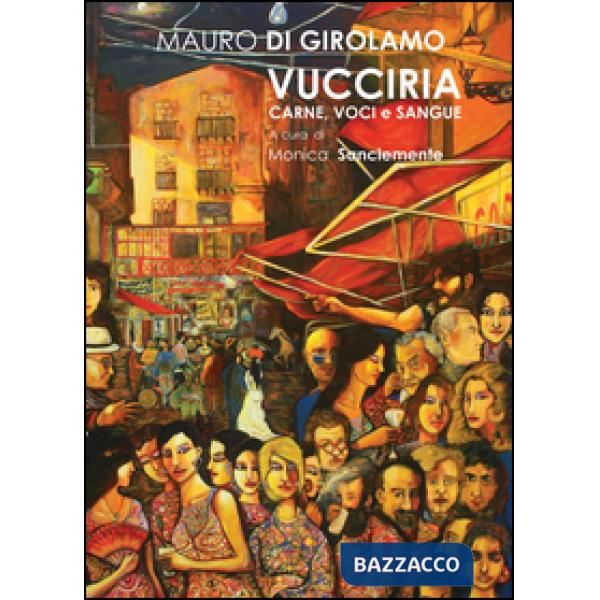 Vucciria. Carne, voci e sangue