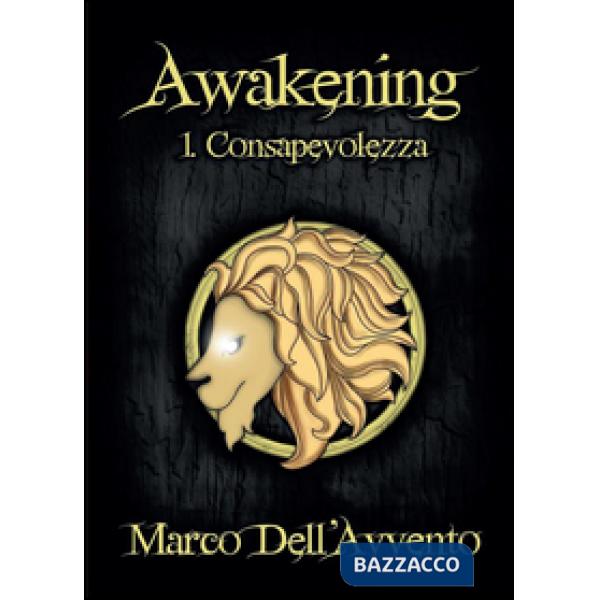 Consapevolezza. Awakening. Vol. 1