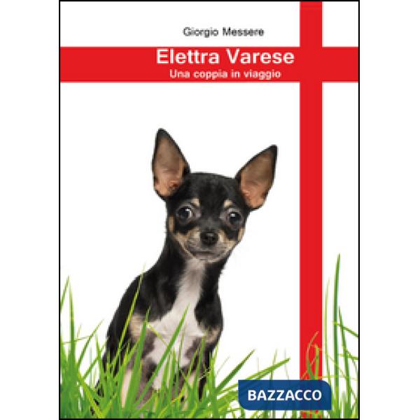 Elettra Varese. Una coppia in viaggio...