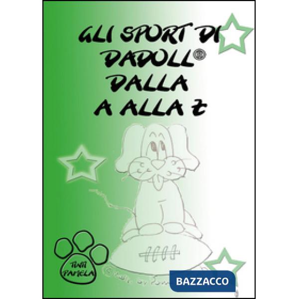 Sport di Dadoll dalla A alla Z (Gli)