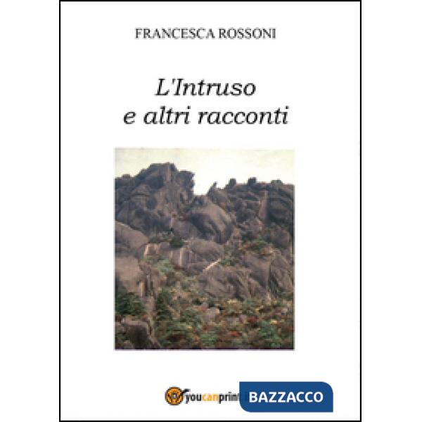 Intruso e altri racconti (L')