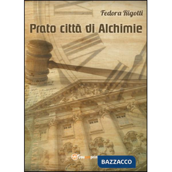 Prato città di alchimie