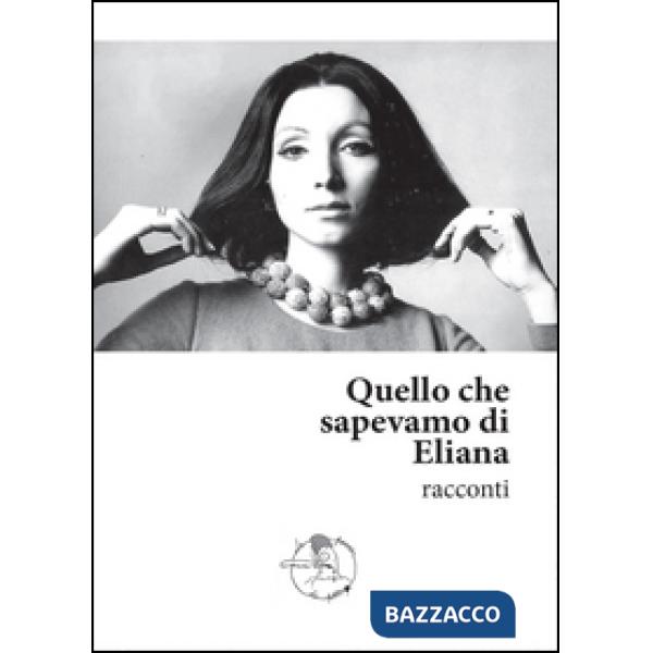 Quello che sapevamo di Eliana