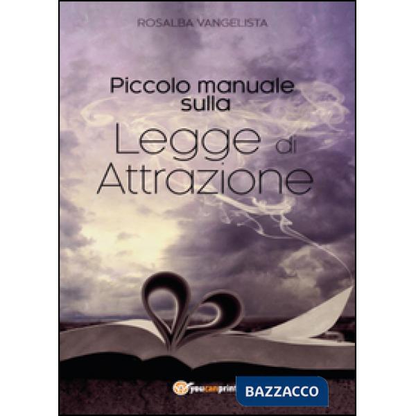 Piccolo manuale sulla legge di attrazione