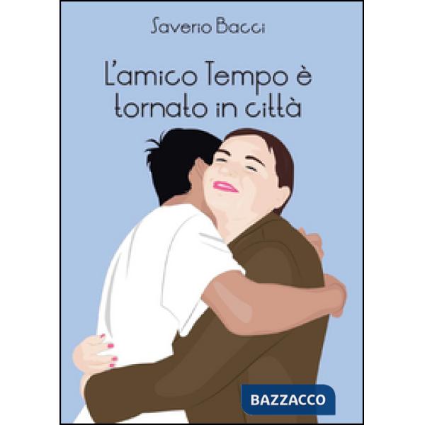 Amico Tempo è tornato in città (L')
