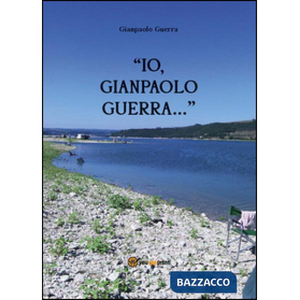 Io, Gianpaolo Guerra...