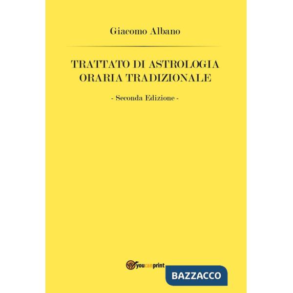Trattato di astrologia oraria tradizionale