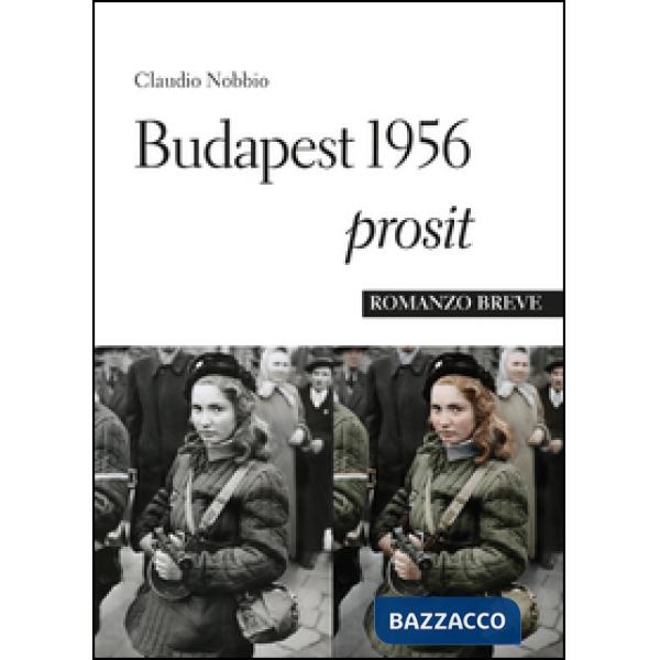 Budapest 1956 Prosit