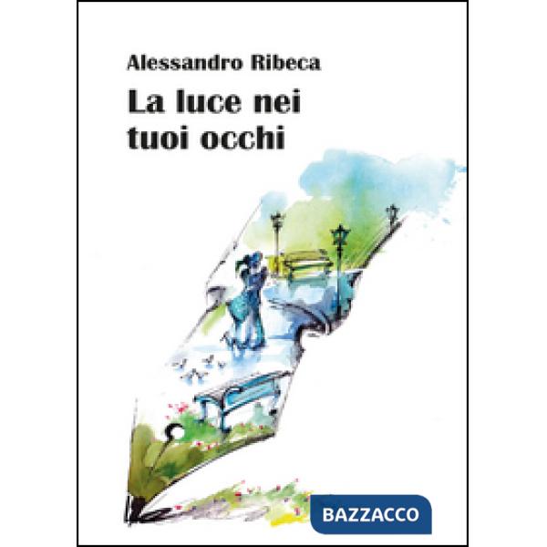 Luce nei tuoi occhi (La)