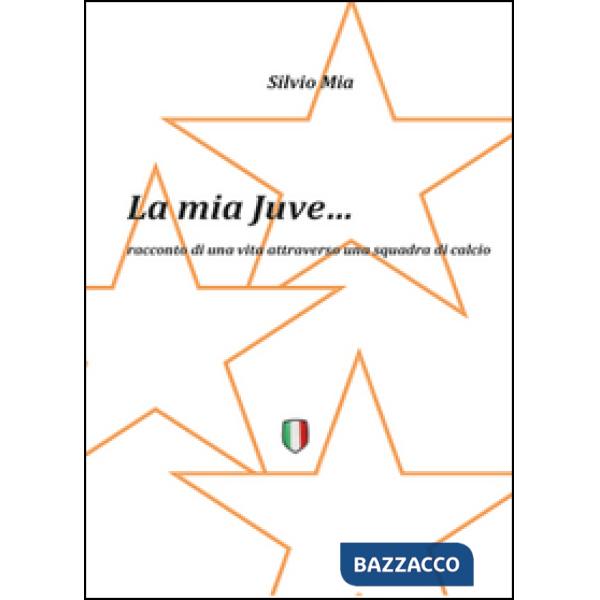 Mia Juve (La)