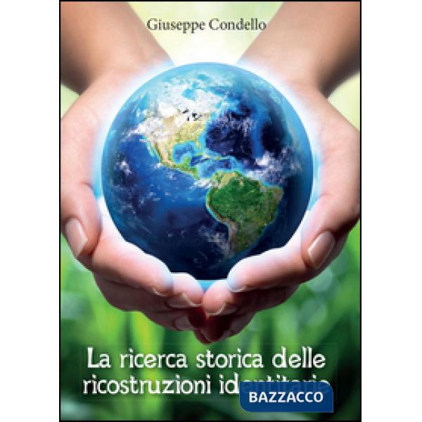 Ricerca storica delle ricostruzioni identitarie (La)
