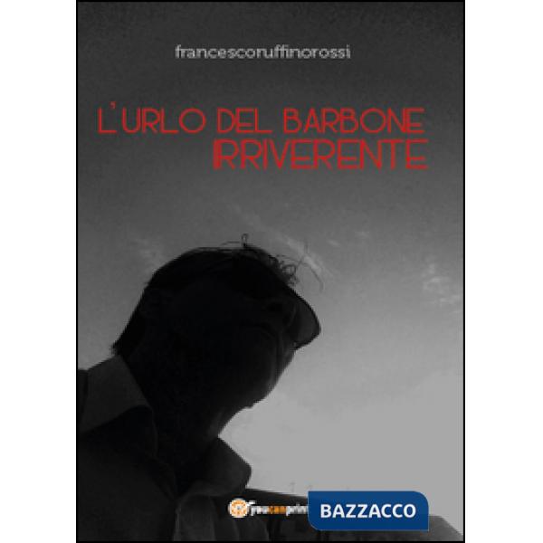 Urlo del barbone irriverente (L')