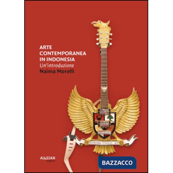 Arte contemporanea in Indonesia. Un'introduzione