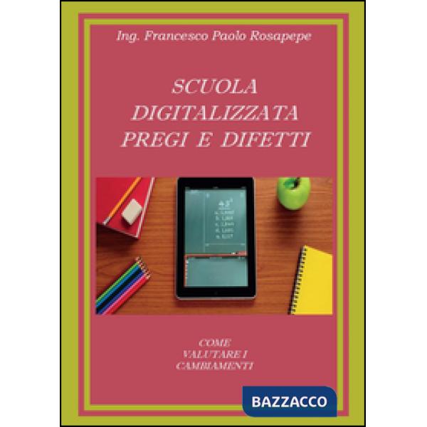 Scuola digitalizzata: pregi e difetti