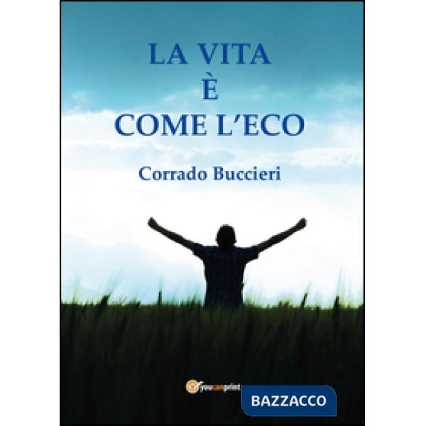 Vita è come l'eco (La)