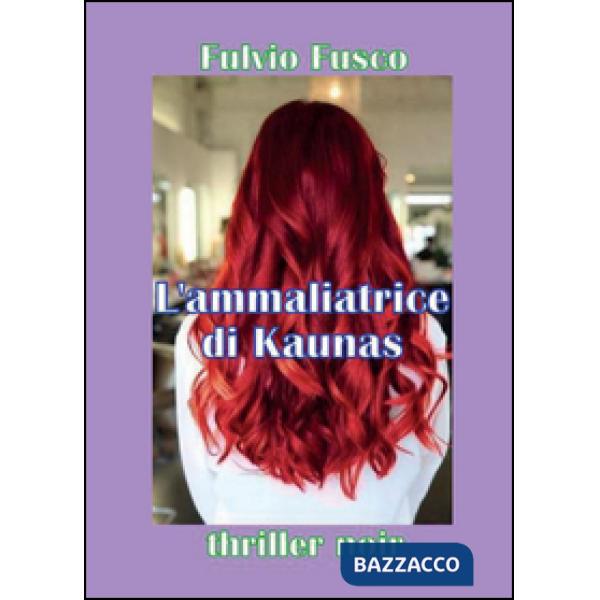 Ammaliatrice di Kaunas (L')