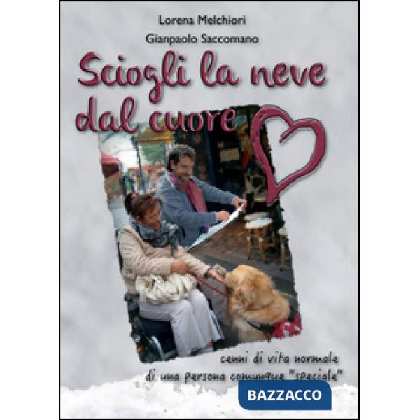 Sciogli la neve dal cuore