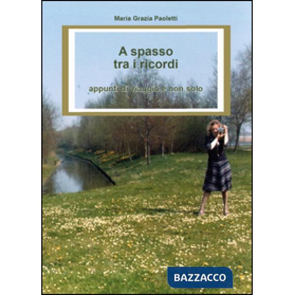 A spasso tra i ricordi