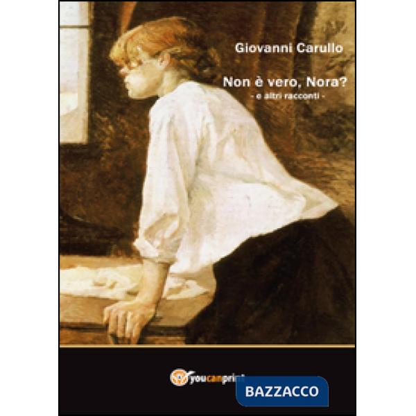 Non è vero, Nora? ed altri racconti