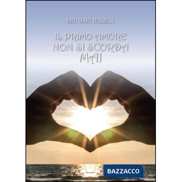 Primo amore non si scorda mai (Il)