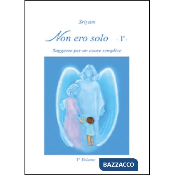 Non ero solo. Vol. 1