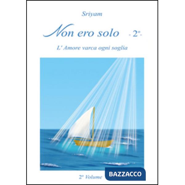 Non ero solo. Vol. 2