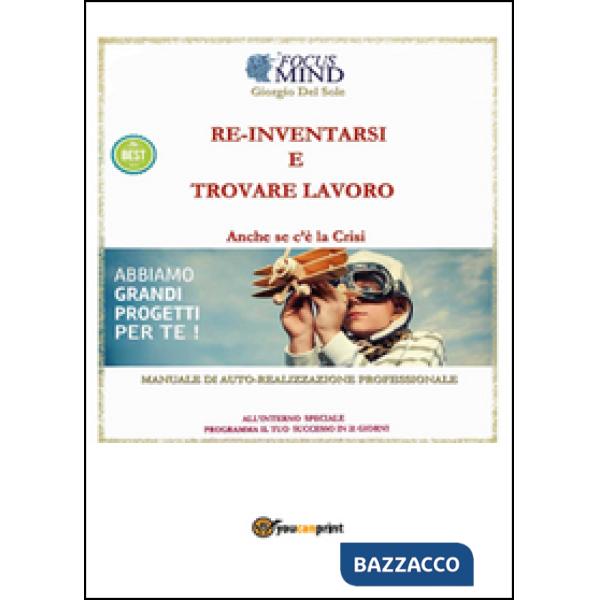 Re-inventarsi in un nuovo lavoro o come trovarlo anche se c'è crisi...