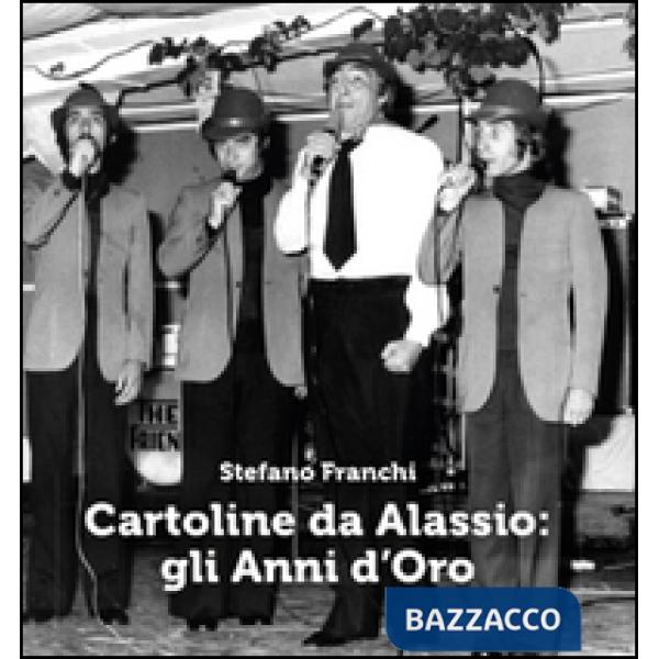 Cartoline da Alassio: gli anni d'oro