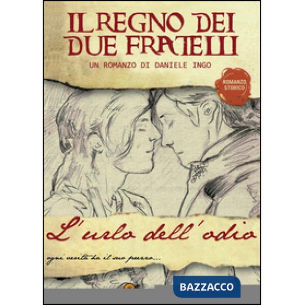 Urlo dell'odio. Il regno dei due fratelli (L')