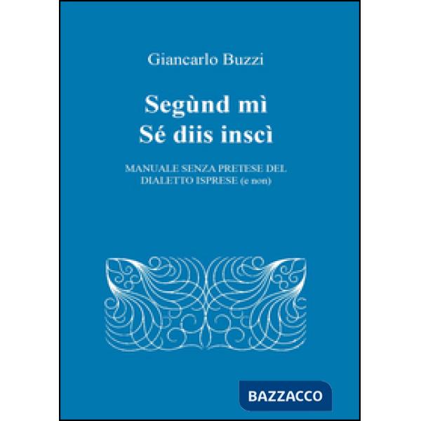 Segùnd mì sé diis inscì