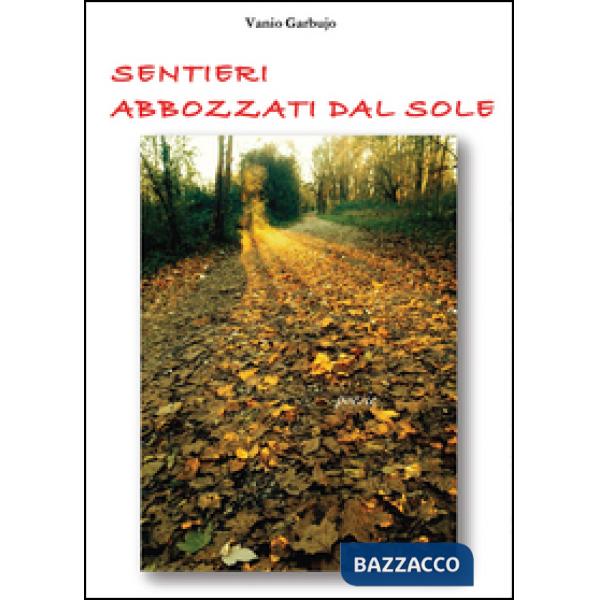 Sentieri abbozzati dal sole