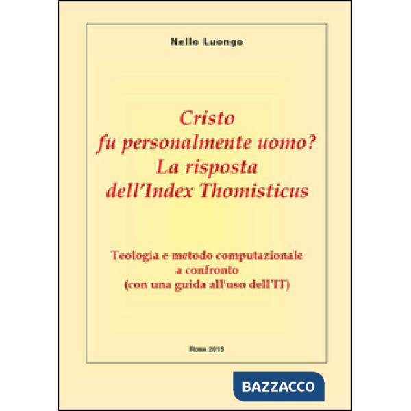 Cristo fu personalmente uomo? La risposta dell'Index Thomisticus