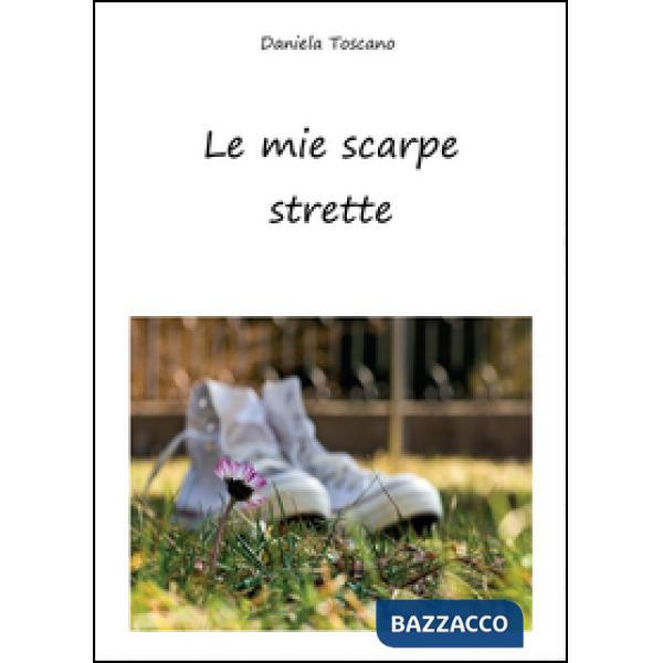 Mie scarpe strette (Le)