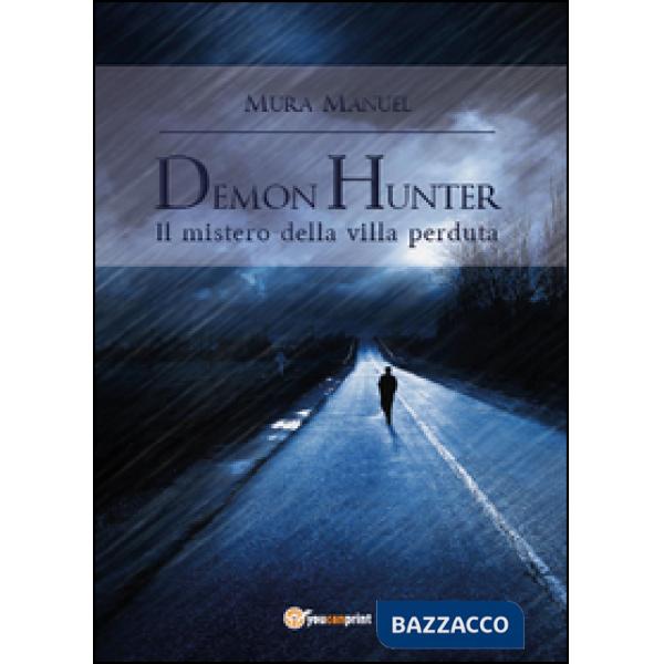 Mistero della villa perduta. Demon Hunter (Il)